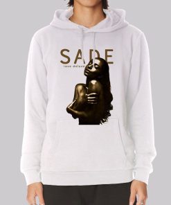 Sade Love Deluxe Graphic Photo Hoodie Sade Love Deluxe Graphic Photo Hoodie