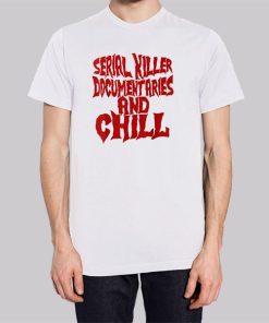 Serial Killer Documentaries and Chill Hoodie 2 Serial Killer Documentaries and Chill Hoodie 3