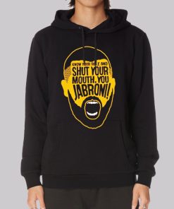 Shut Your Mouth You Jabroni Hoodie