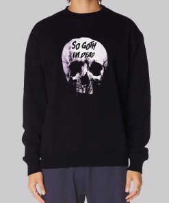 Skull Killstar so Goth Im Dead Hoodie