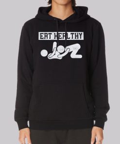 Slogan Eat Pussy Its Healthy Hoodie