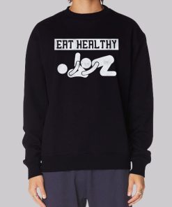 Slogan Eat Pussy Its Healthy Hoodie
