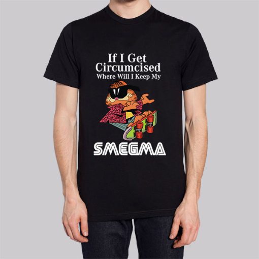 Smegma if I Get Circumcised Garfield Hoodie