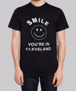 Smile You're in Cleveland Hoodie 2 Smile Youre in Cleveland Hoodie 3