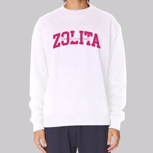 Somebody I Fucked Once Zolita Merch Hoodie