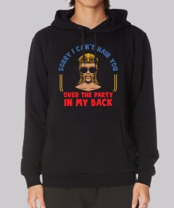 Sorry I Can’t Hair You Redneck Mullet Hoodie