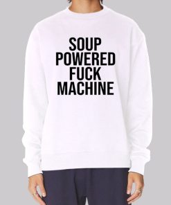 Soup Powered Fuck Machine Hoodie