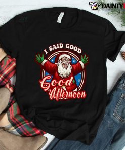 Spirited Santa Said Good Afternoon Holiday Christmas Shirt
