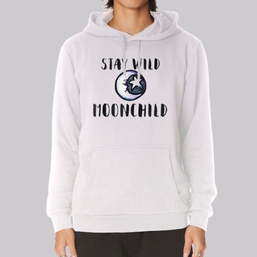 Stay Wild Moon Child MoonChild Hoodie