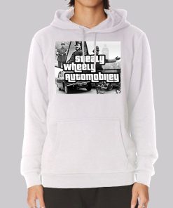 Stealy Wheely Automobiley Hoodie Stealy Wheely Automobiley Hoodie