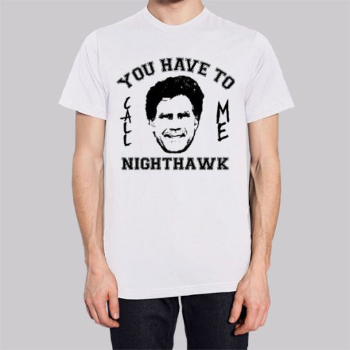 Step Brothers You Have to Call Me Nighthawk Hoodie