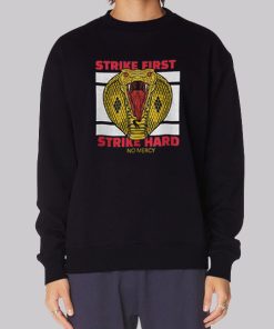 Strike First Strike Hard Cobra Kai Hoodie