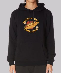 Suckin on Chili Dogs Hotdog Hoodie 4