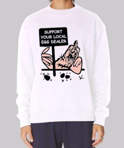 Support Your Local Egg Dealer Hoodie