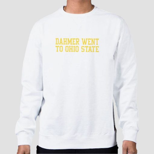 Text Dahmer Went to Ohio State Hoodie