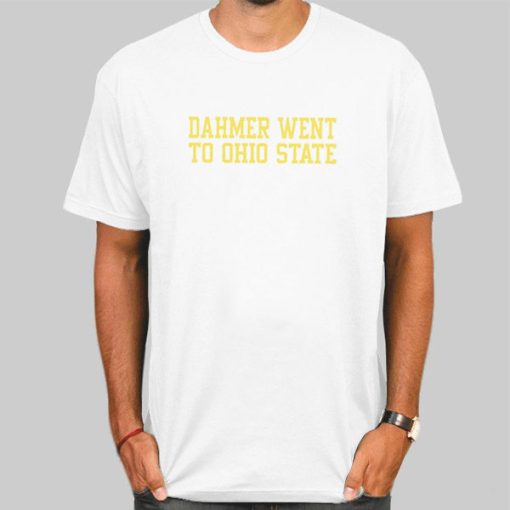 Text Dahmer Went to Ohio State Hoodie