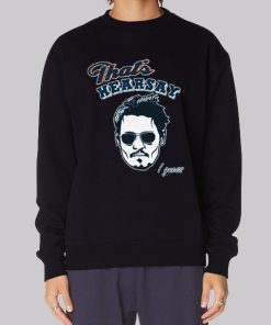 Thats Johnny Depp Hearsay Hoodie