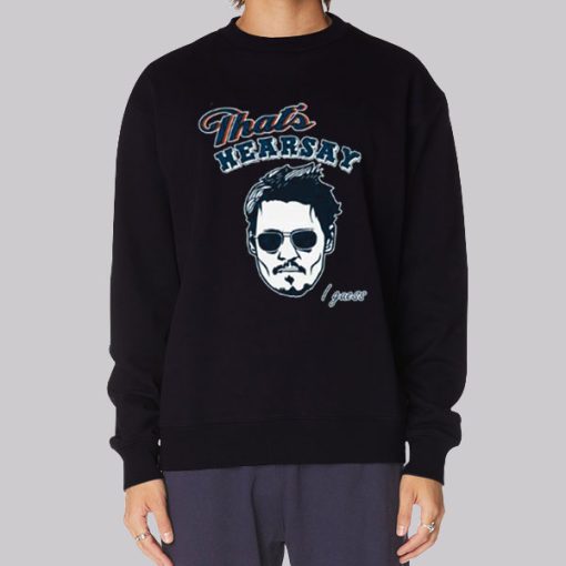 Thats Johnny Depp Hearsay Hoodie