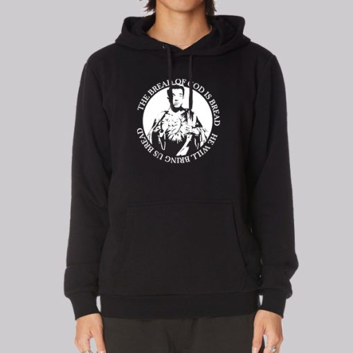 The Bread of God Is Bread John Mulaney Hoodie