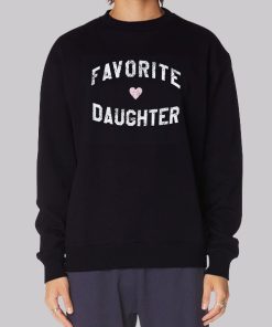 The Love Favorite Daughter Hoodie