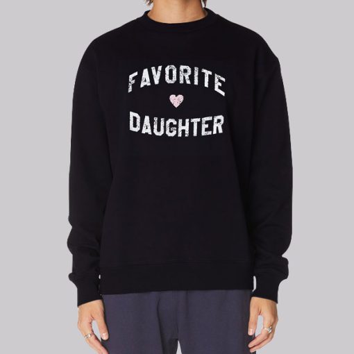 The Love Favorite Daughter Hoodie