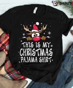 This Is My Christmas Pajama Shirt Funny Christmas Reindeer Shirt