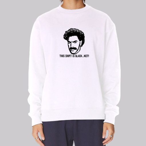 This Shirt Is Black Not Borat Jagshemash Hoodie