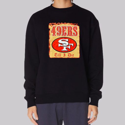 Till I Die Pro Club Vintage 49ers Hoodie