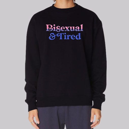 Tired and Bisexual Clothes Hoodie