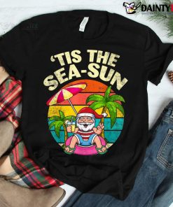 Tis The Sea Sun Santa Beach Summer Christmas In July Summer Shirt