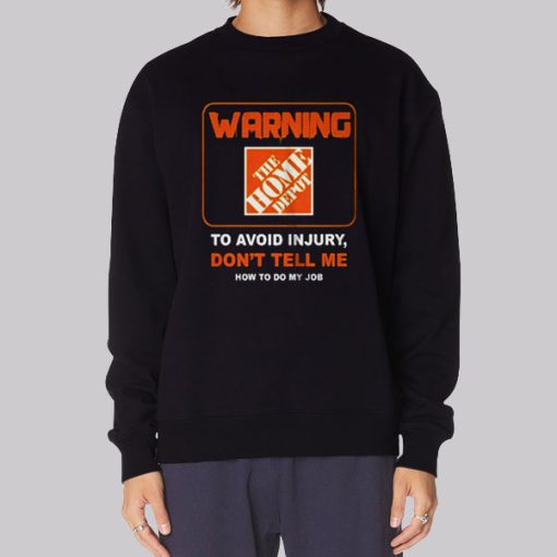 To Avoid Injury Home Depot Hoodie