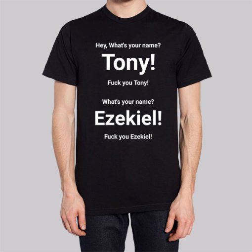 Tony What’s Your Name Ezekiel Merch Hoodie