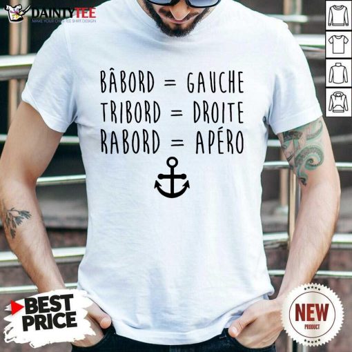 Top Babord Gauche Tribord Droite Rabord Apero Anchor Shirt