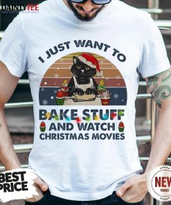 Top Christmas Santa Black Cat I Just Want To Bake Stuff And Watch Christmas Movies Vintage Shirt