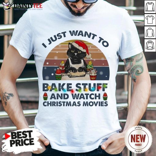 Top Christmas Santa Black Cat I Just Want To Bake Stuff And Watch Christmas Movies Vintage Shirt