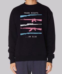 Trans Right or Else Trans Gun Hoodie
