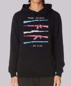 Trans Right or Else Trans Gun Hoodie 4