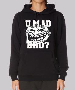 Trollface Shirt U Mad Bro Hoodie Trollface Shirt U Mad Bro Hoodie