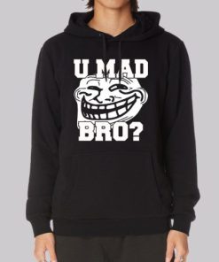Trollface Shirt U Mad Bro Hoodie 4