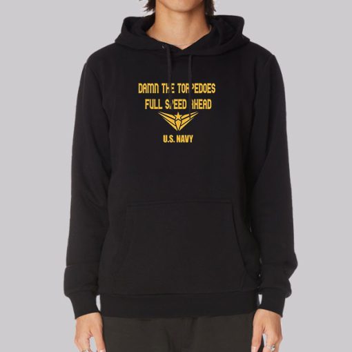 US Navy Damn the Torpedoes Hoodie