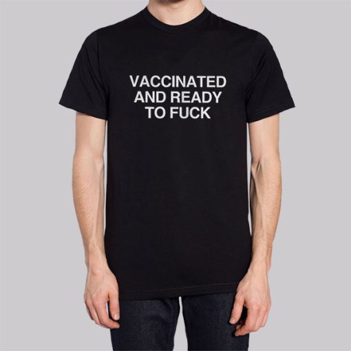 Vaccinated and Ready to Fuck Hoodie