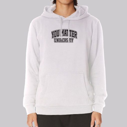 Vintage You Matter University Hoodie