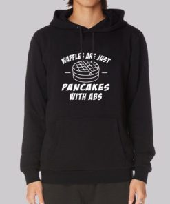 Waffle Abs Puncakes With Abs Hoodie 4