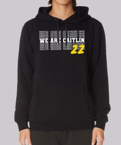 We Are 22 Caitlin Clark Hoodie