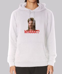 Whaaaat Joe Dirt Hoodie Whaaaat Joe Dirt Hoodie