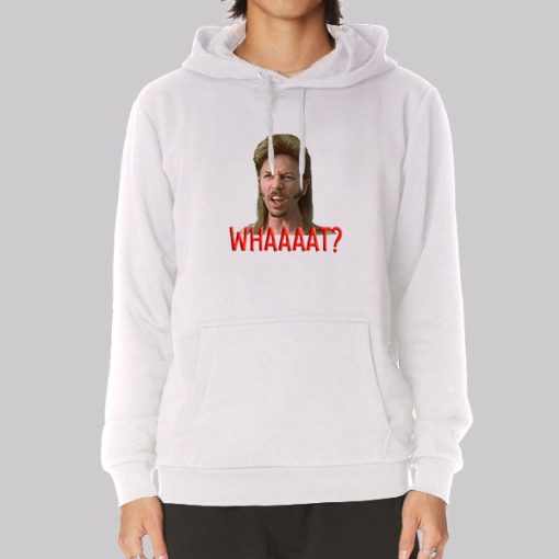 Whaaaat Joe Dirt Hoodie