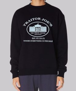Where Everything Is for Sale Traitor Joe Hoodie