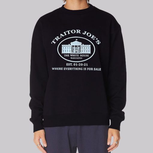 Where Everything Is for Sale Traitor Joe Hoodie