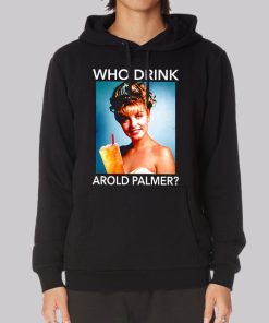 Who Drink Arnorl Palmer Hoodie