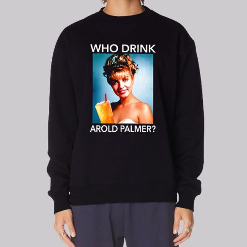 Who Drink Arnorl Palmer Hoodie